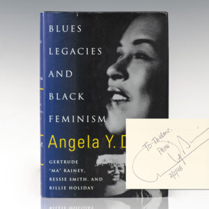 Blues Legacies and Black Feminism: Gertrude "Ma" Rainey, Bessie Smith, and Billie Holiday.