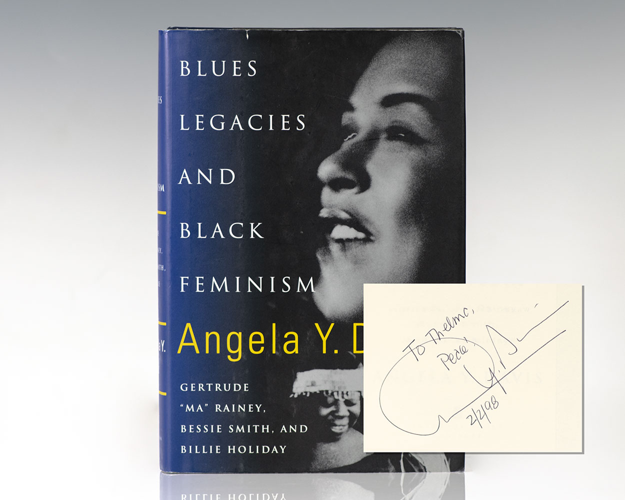 Blues Legacies and Black Feminism: Gertrude "Ma" Rainey, Bessie Smith, and Billie Holiday.