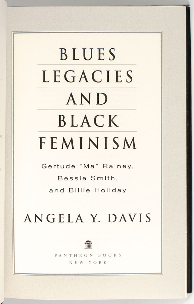 Blues Legacies and Black Feminism: Gertrude "Ma" Rainey, Bessie Smith, and Billie Holiday.