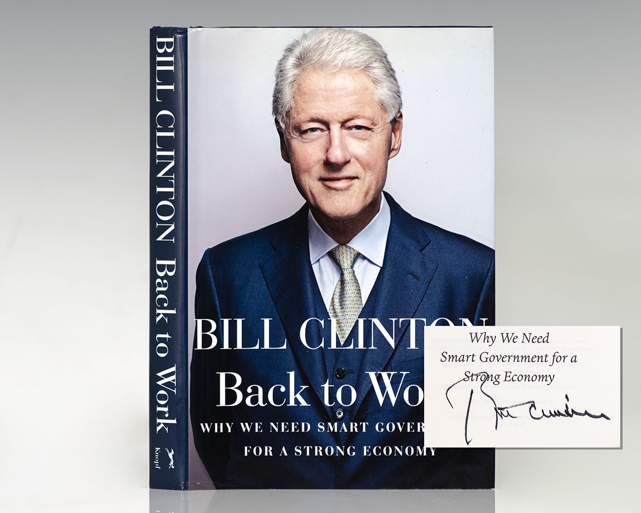 Back to Work: Why We Need Smart Government for a Strong Economy.