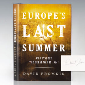 Europe's Last Summer: Who Started the Great War in 1914?