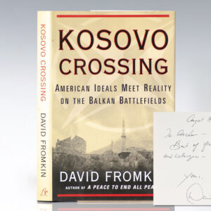 Kosovo Crossing: American Ideals Meet Reality On The Balkan Battlefields.