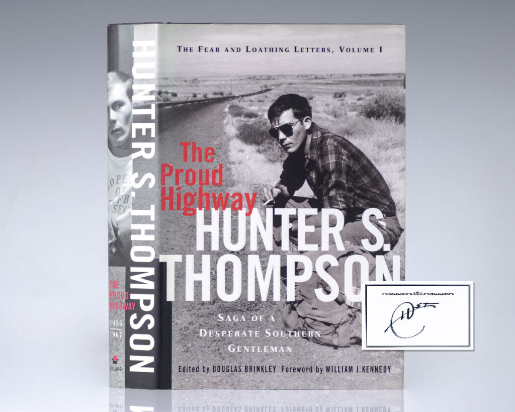 The Proud Highway: Saga of a Desperate Southern Gentleman, 1955-1967 (The Fear and Loathing Letters, Volume 1.).