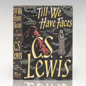 Till We Have Faces: A Myth Retold.