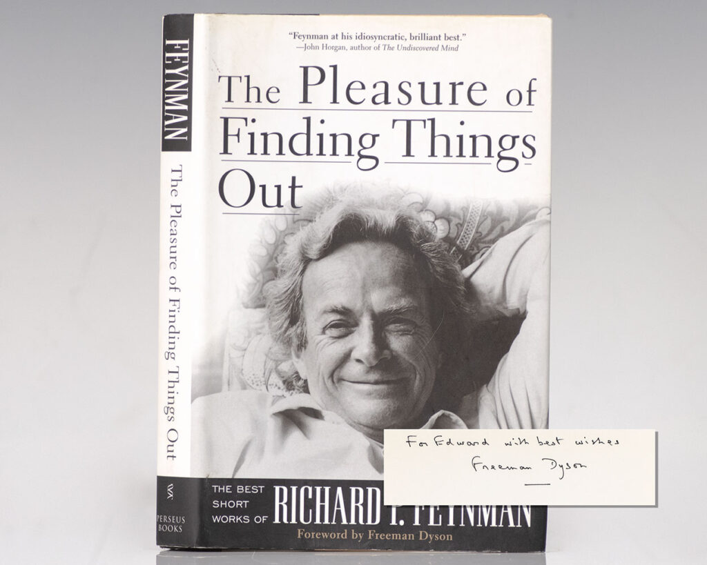 The Pleasure of Finding Things Out: The Best Short Works of Richard P. Feynman.