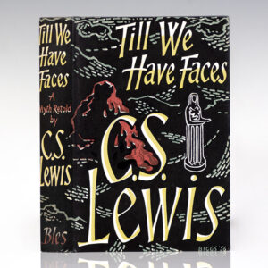 Till We Have Faces: A Myth Retold.