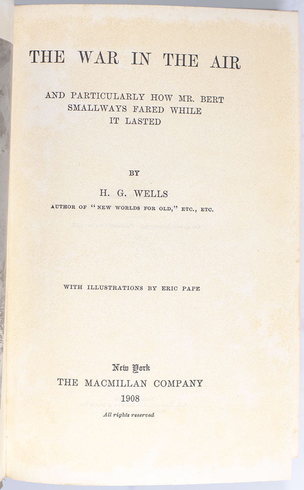 The War in the Air and Particularly How Mr. Bert Smallways Fared While it Lasted.
