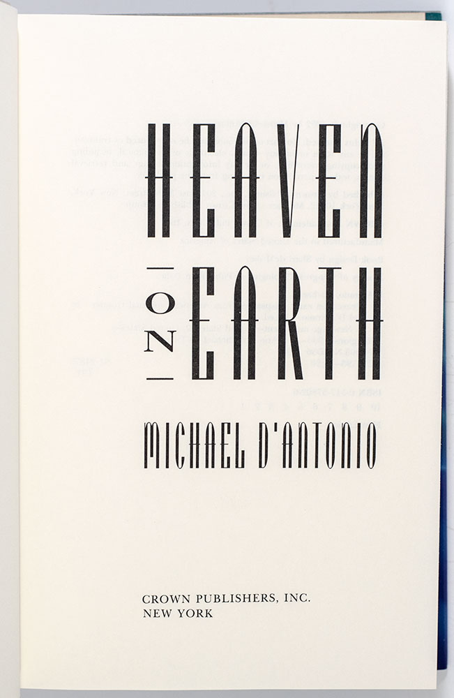 Heaven on Earth: Dispatches From America's Spiritual Frontier.