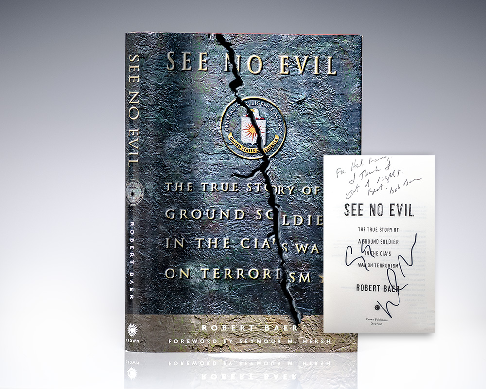 See No Evil: The True Story of a Ground Soldier in the CIA’s War on Terrorism.