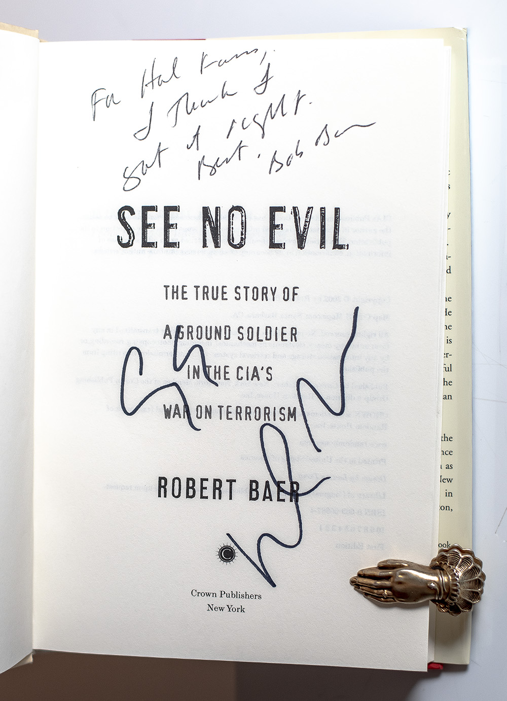 See No Evil: The True Story of a Ground Soldier in the CIA's War on Terrorism.