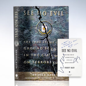 See No Evil: The True Story of a Ground Soldier in the CIA's War on Terrorism.