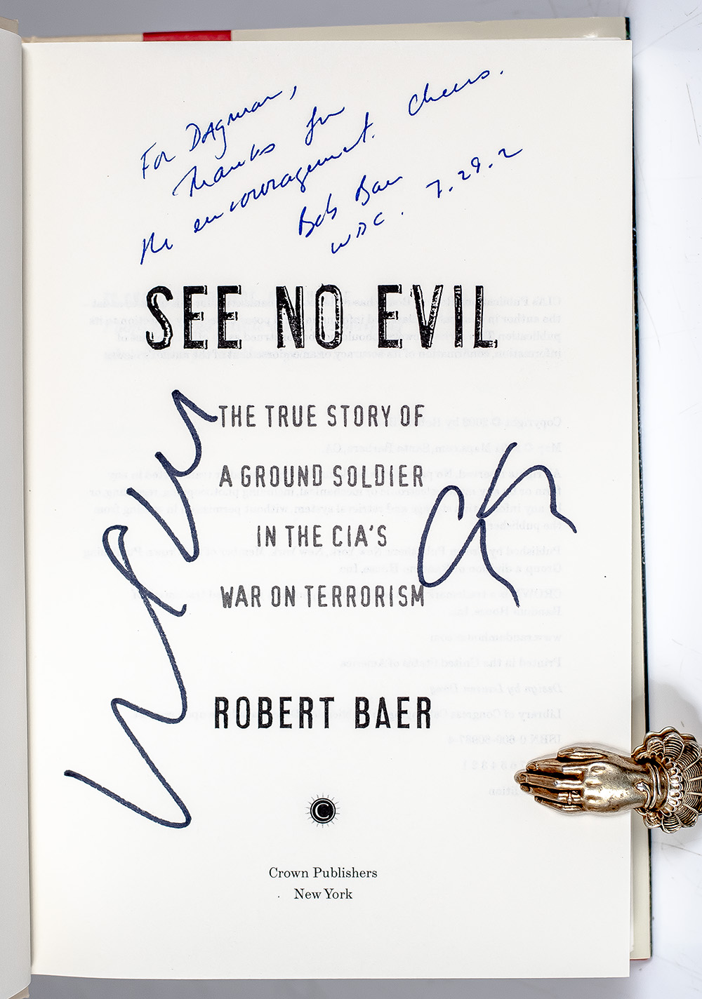 See No Evil: The True Story of a Ground Soldier in the CIA's War on Terrorism.