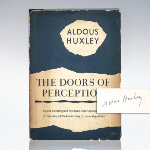 The Doors of Perception.