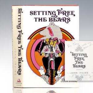 First Edition of the Author's Rare First Book Setting Free The Bears; Inscribed by John Irving