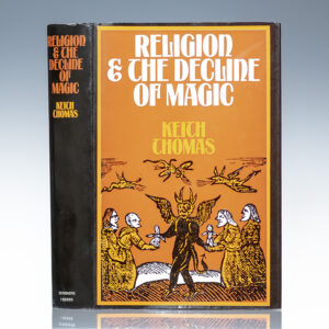 Religion and the Decline of Magic.