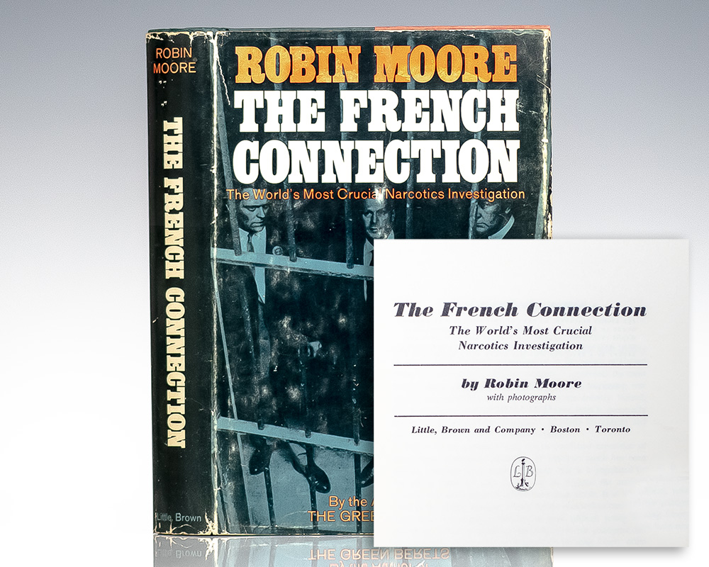 The French Connection: The World’s Most Crucial Narcotics Investigation.