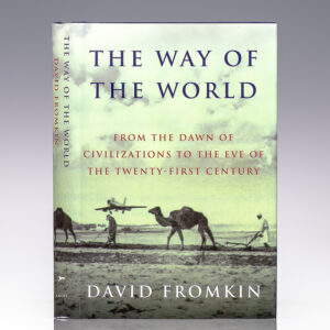 The Way of the World: From the Dawn of Civilizations to the Eve of the Twenty-first Century.