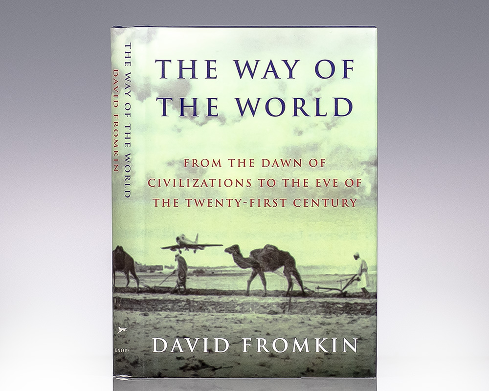 The Way of the World: From the Dawn of Civilizations to the Eve of the Twenty-first Century.