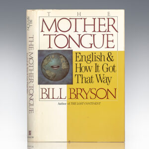 The Mother Tongue: English & How It Got That Way.