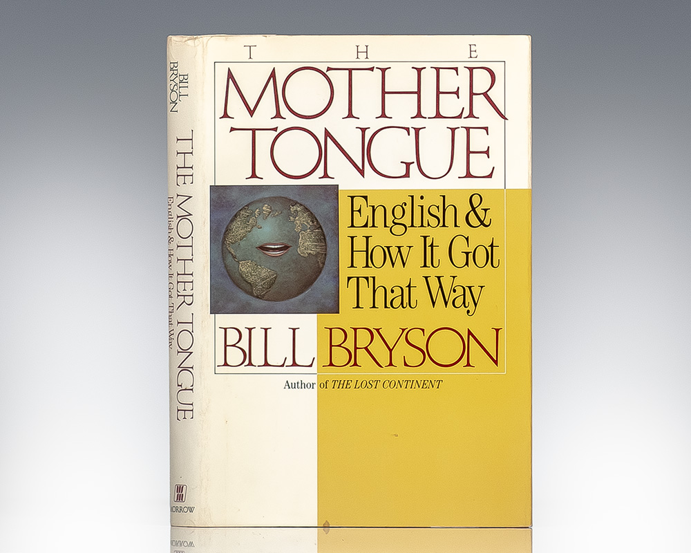The Mother Tongue: English & How It Got That Way.