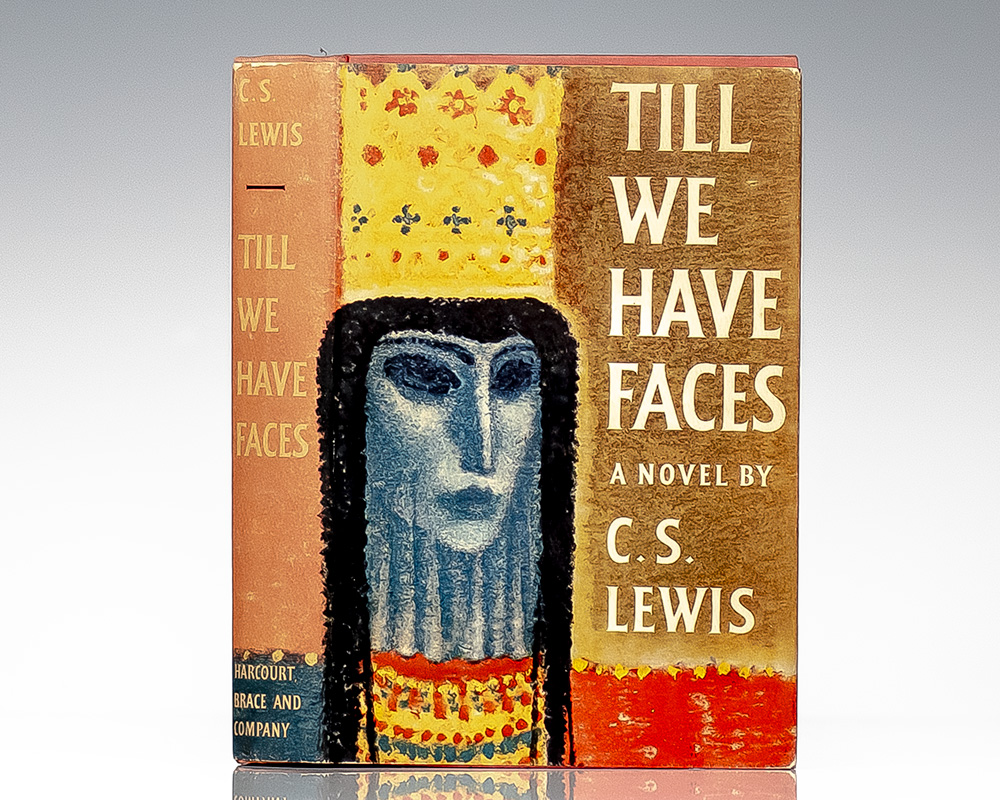Till We Have Faces: A Myth Retold.