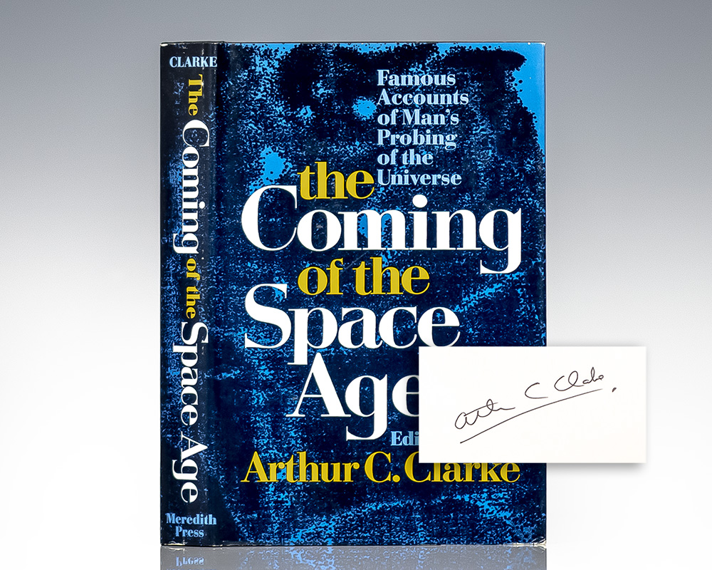 The Coming of the Space Age: Famous Accounts of Man’s Probing of the Universe.