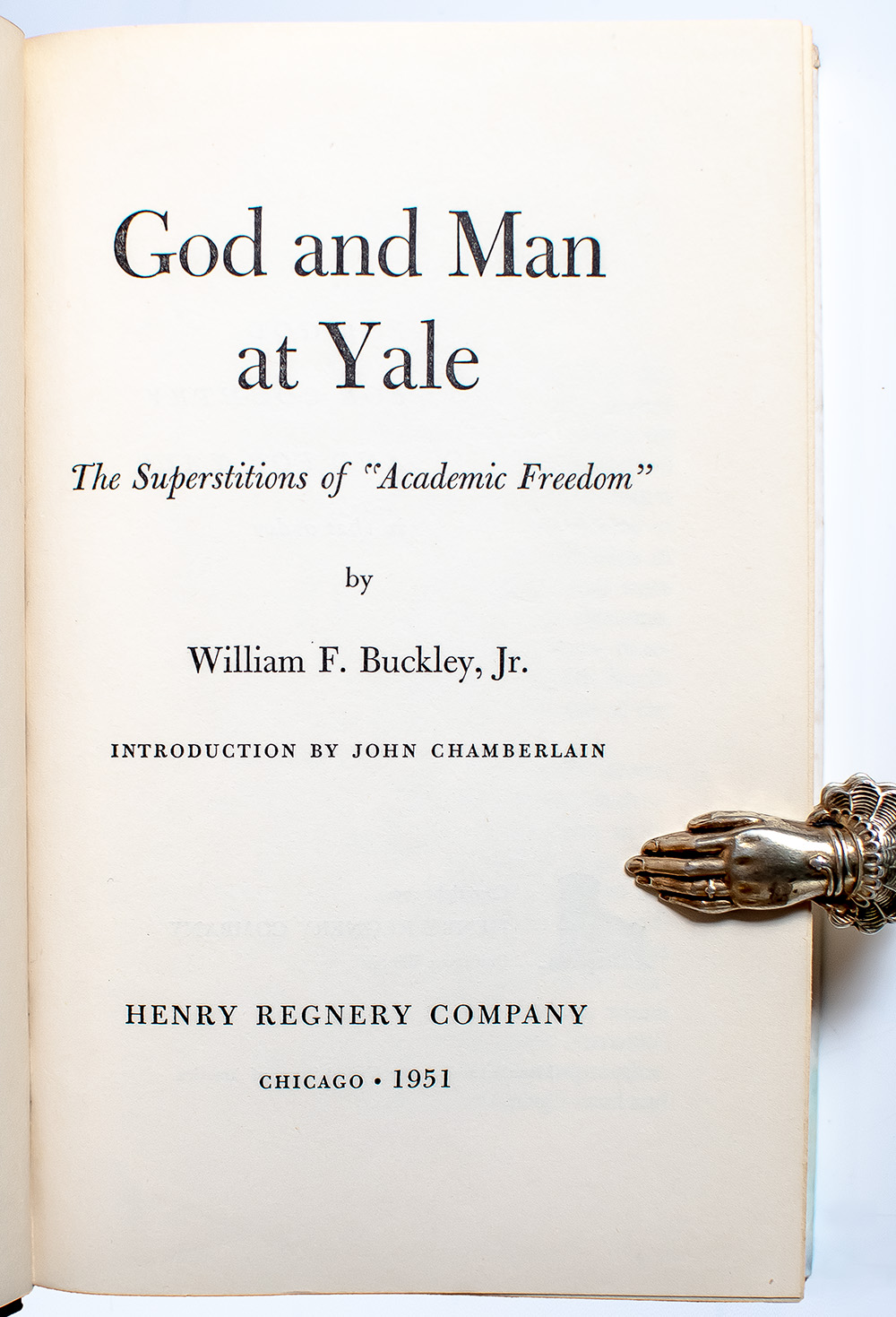 God and Man at Yale: The Superstitions of "Academic Freedom".