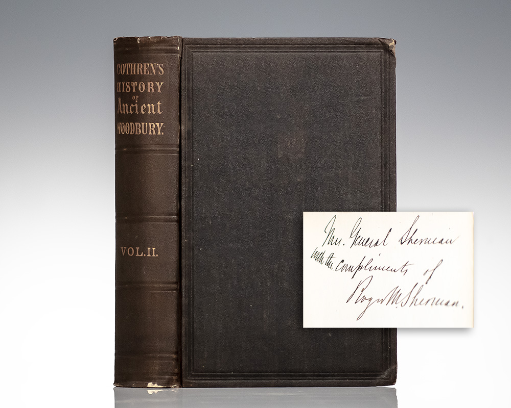 History of Ancient Woodbury, Connecticut, from the First Indian Deed in 1659 to 1872, Including the Towns of Washington, Southbury, Bethlehem, Roxbury, and a part of Oxford and Middlebury.