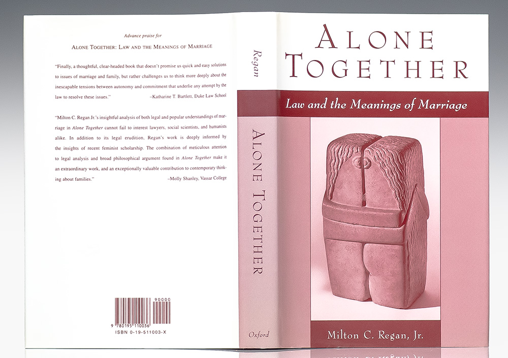 Alone Together: Law and the Meanings of Marriage.