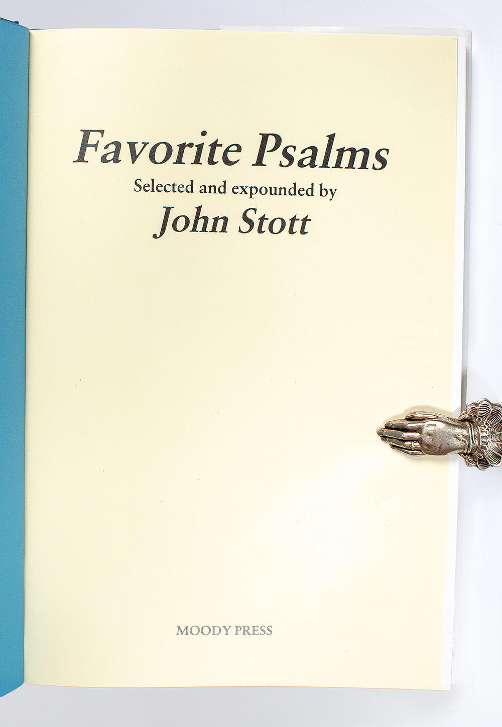 Favorite Psalms: Selected and Expounded by John Stott.