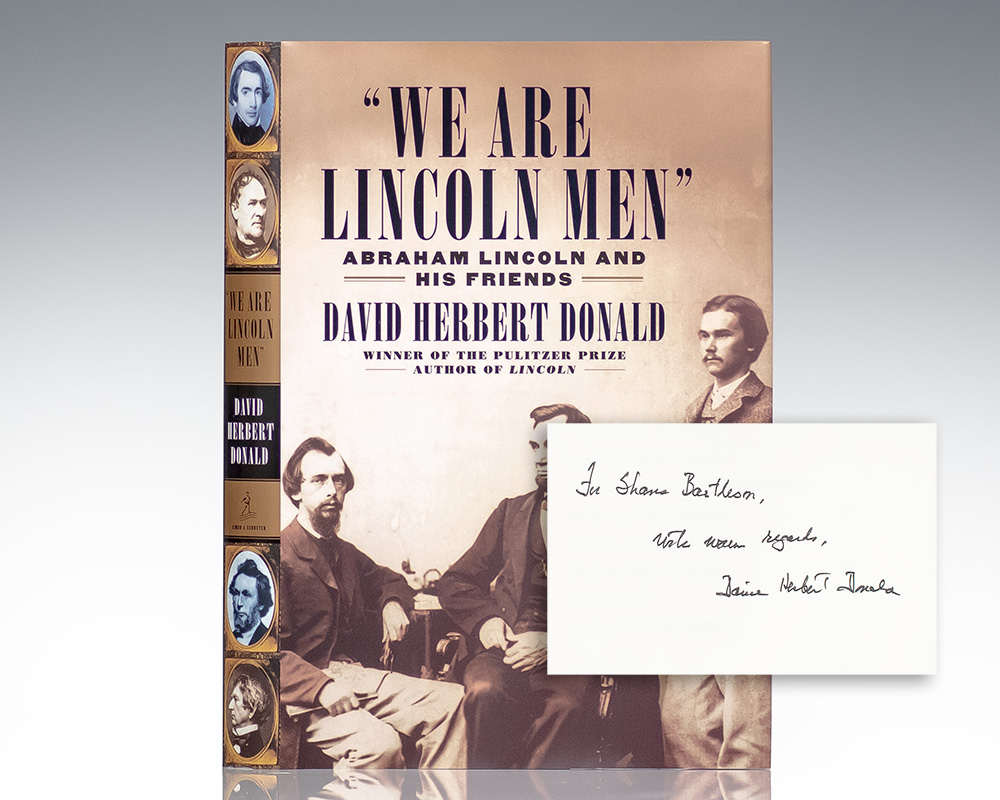 We Are Lincoln Men: Abraham Lincoln and His Friends.