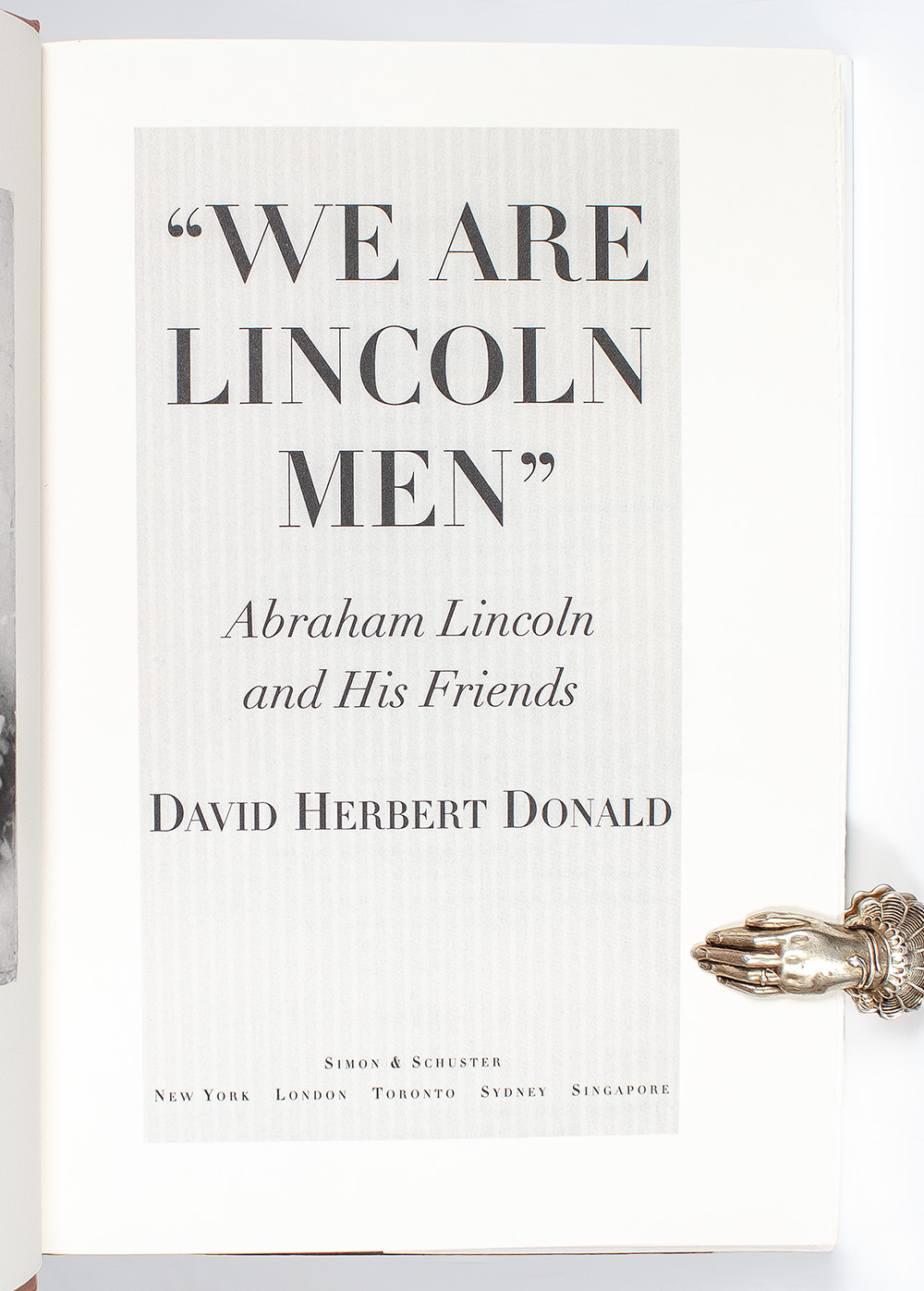 We Are Lincoln Men: Abraham Lincoln and His Friends.