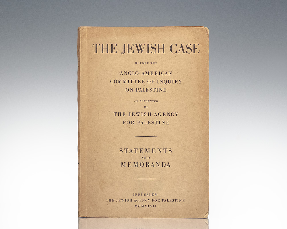 The Jewish Case Before the Anglo-American Committee of Inquiry on Palestine as Presented by the Jewish Agency for Palestine: Statements & Memoranda.