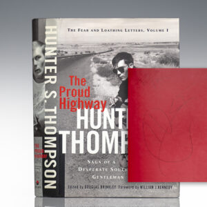 The Proud Highway: Saga of a Desperate Southern Gentleman, 1955-1967 (The Fear and Loathing Letters, Volume 1).