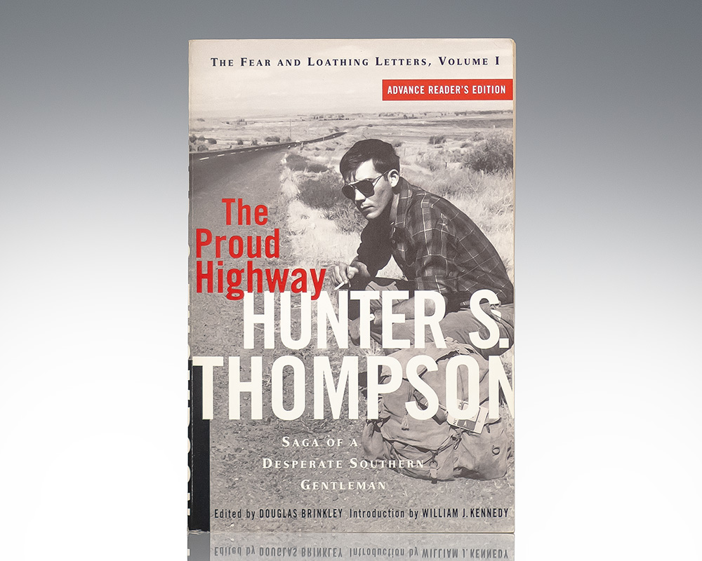 The Proud Highway: Saga of a Desperate Southern Gentleman, 1955-1967 (The Fear and Loathing Letters, Volume 1).