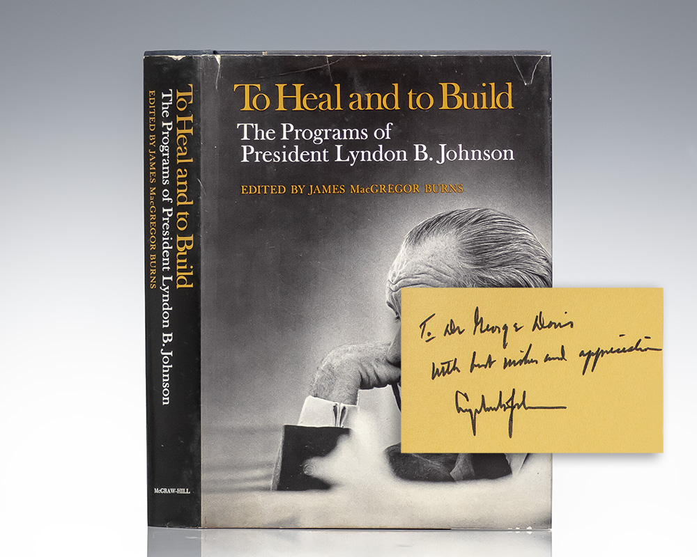 To Heal and to Build: The Programs of President Lyndon B. Johnson.