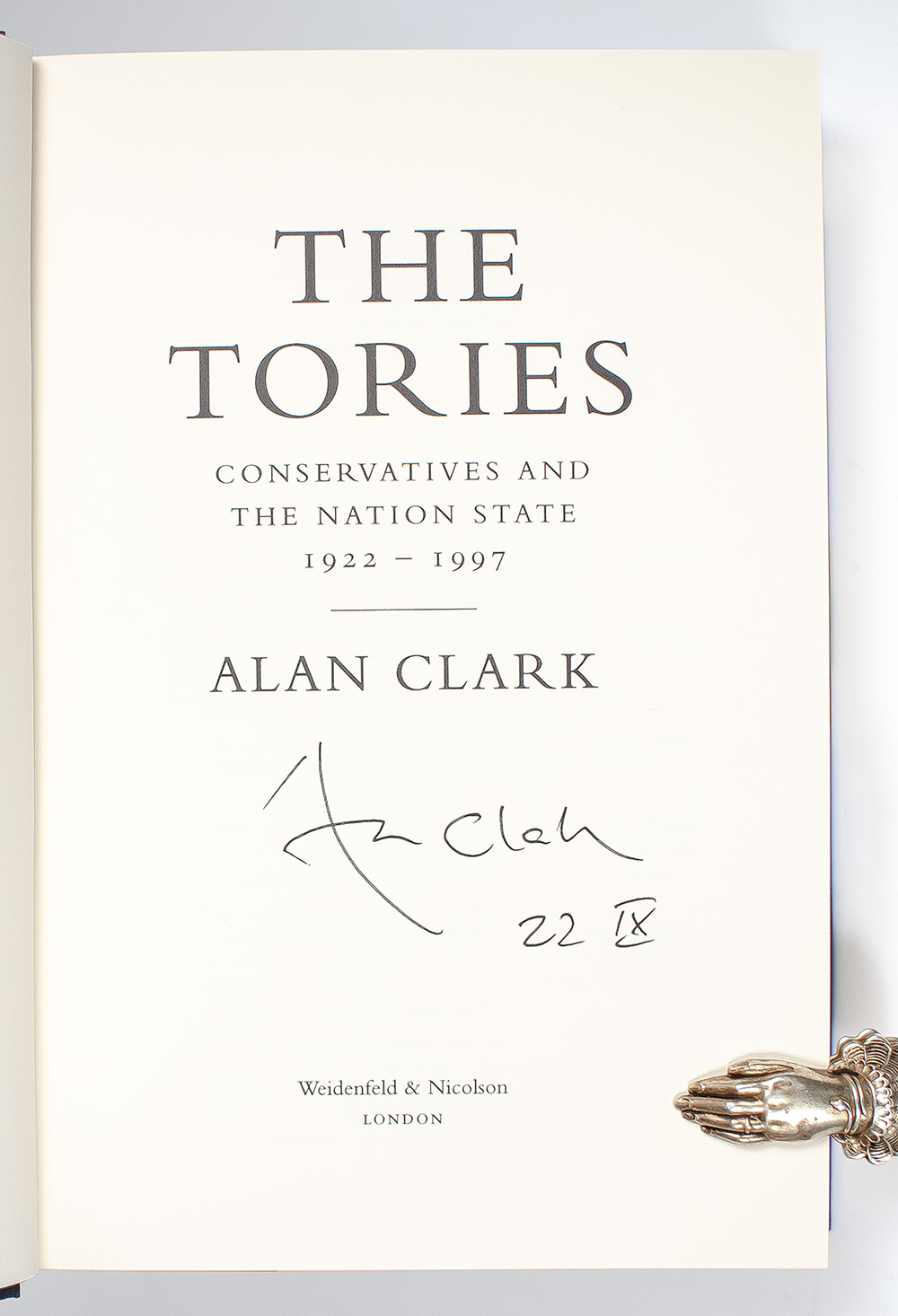 The Tories: Conservatives and The Nation State 1922-1997.