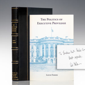 The Politics of Executive Privilege.