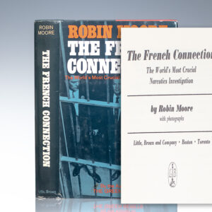 The French Connection: The World's Most Crucial Narcotics Investigation.