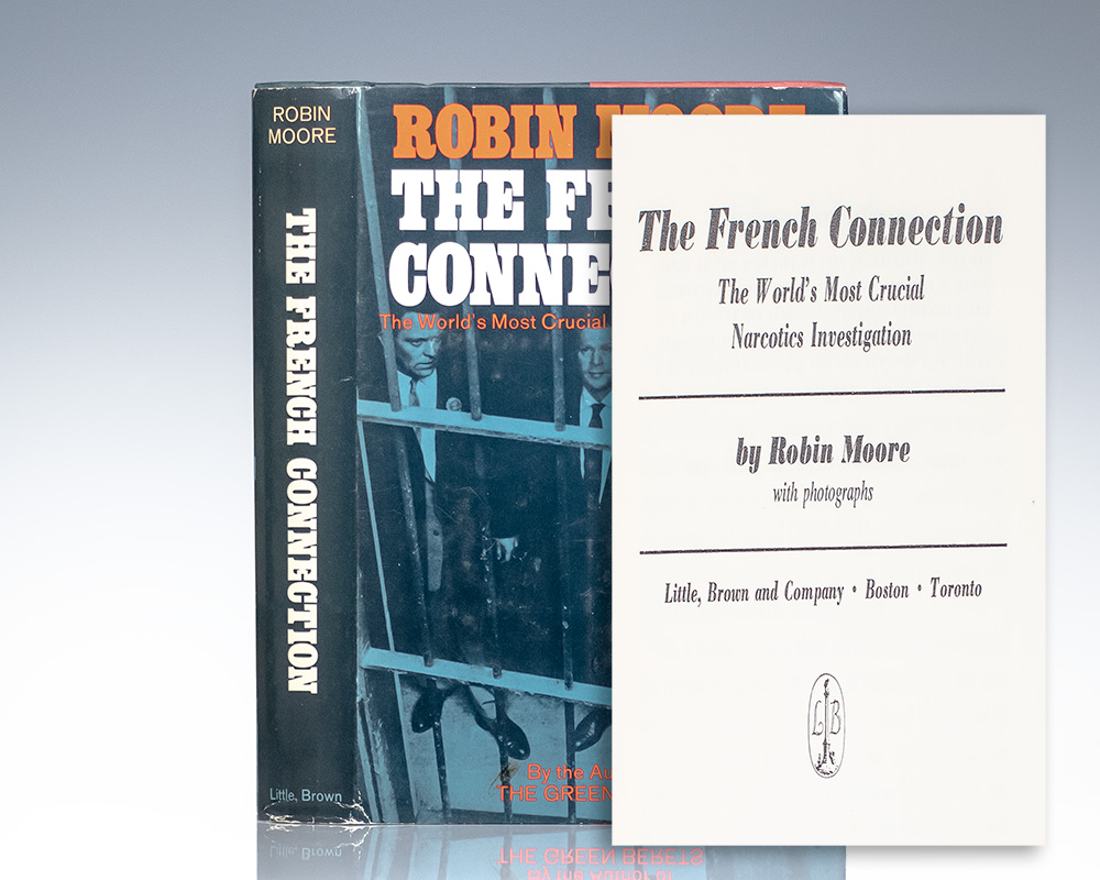 The French Connection: The World’s Most Crucial Narcotics Investigation.