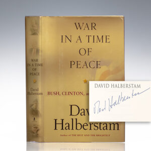 War in a Time of Peace: Bush, Clinton, and the Generals.