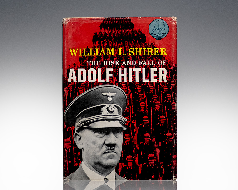 The Rise and Fall of Adolf Hitler.