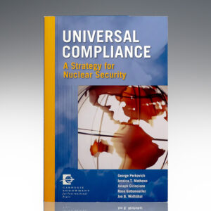 Universal Compliance: A Strategy for Nuclear Security.