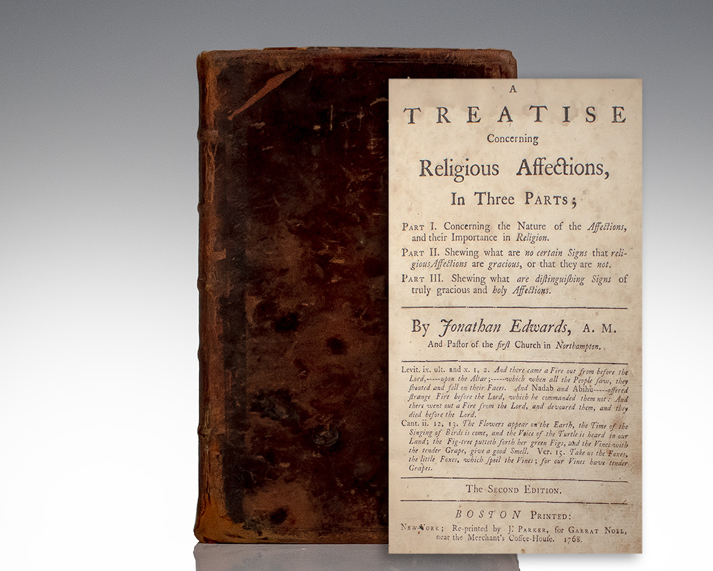 A Treatise Concerning Religious Affections, In Three Parts.
