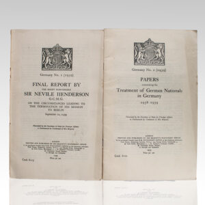Final Report By the Right Honourable Sir Nevile Henderson G.C.M.G. on the Circumstances Leading to the Termination of His Mission to Berlin: September 20, 1939. [and] Papers Concerning the Treatment of German Nationals in Germany 1938-1939.