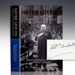 Never Give In! The Best of Winston Churchill's Speeches.