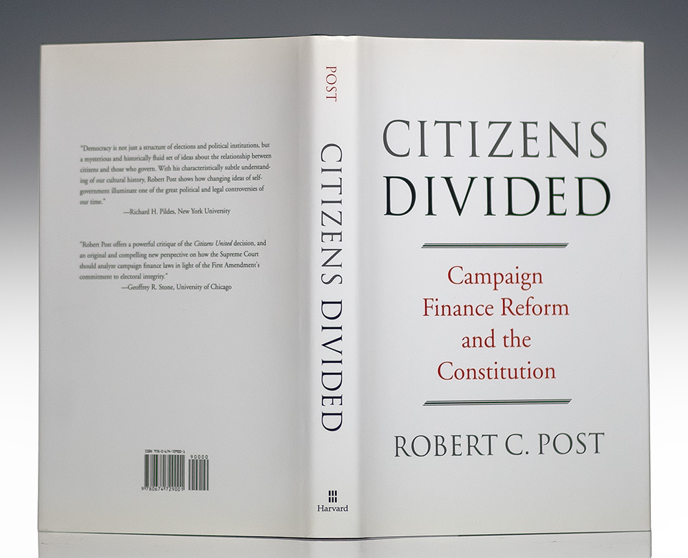 Citizens Divided: Campaign Finance Reform and the Constitution.