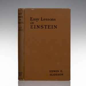 Easy Lessons in Einstein: A Discussion of the More Intelligible Features of the Theory of Relativity.