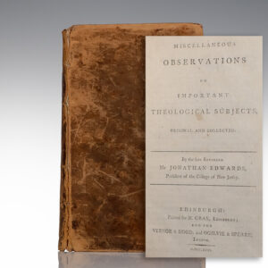 Miscellaneous Observations on Important Theological Subjects, Original and Collected.
