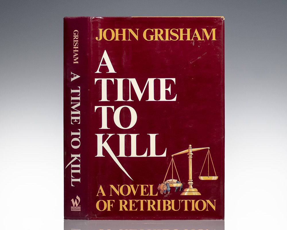 A Time To Kill: Novel of Retribution.
